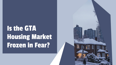 Is the GTA Housing Market Frozen in Fear?