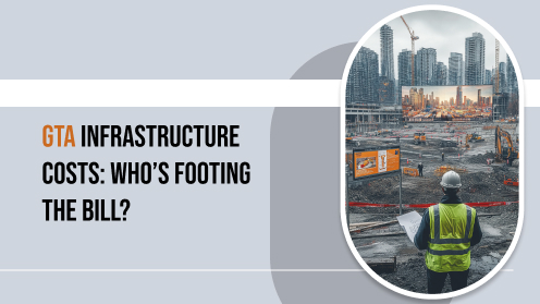 GTA Infrastructure Costs: Who’s Footing the Bill?
